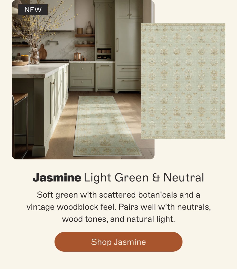 NEW Jasmine Light Green & Neutral Soft green with scattered botanicals and a vintage woodblock feel. Pairs well with neutrals, wood tones, and natural light. Shop Jasmine