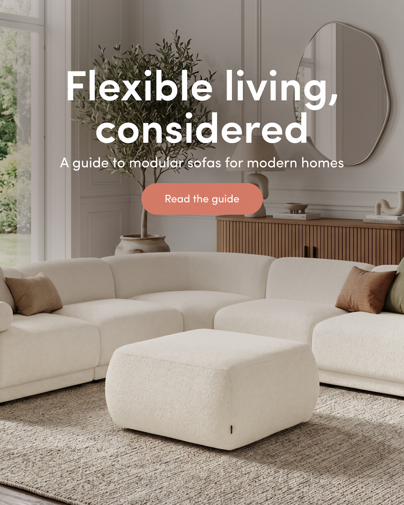Flexible living, considered A guide to modular sofas for modern homes CTA: Read the guide