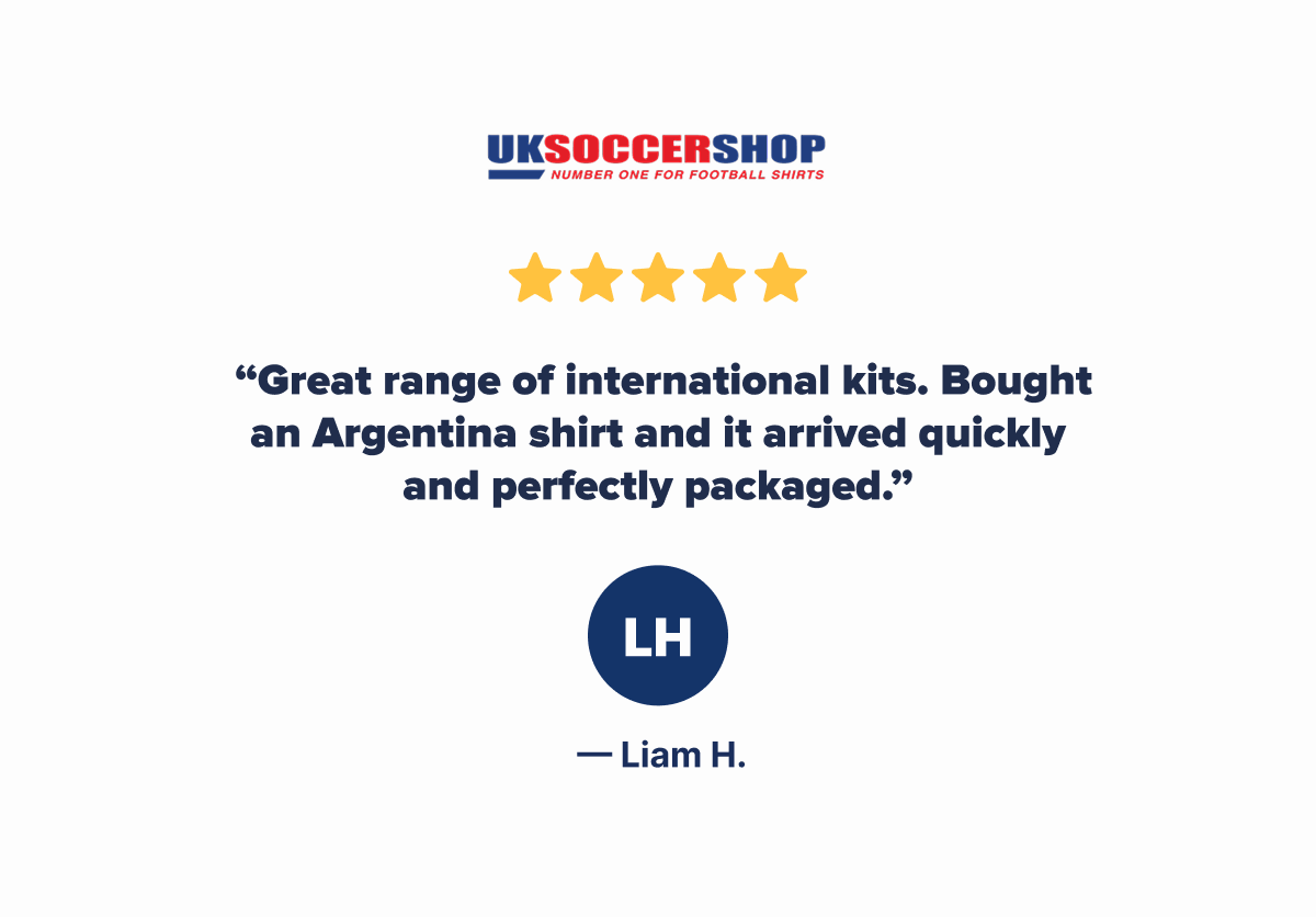 ★★★★★  “Great range of international kits. Bought an Argentina shirt and it arrived quickly and perfectly packaged.”  — Liam H.