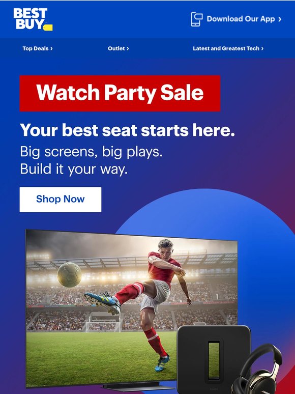 Your Watch Party deals are waiting.