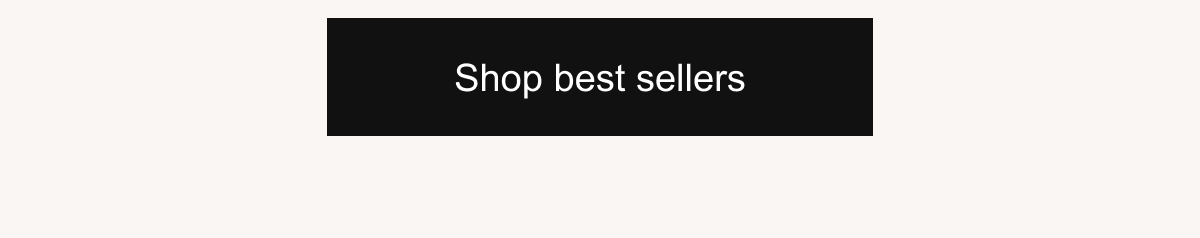 Shop best sellers
