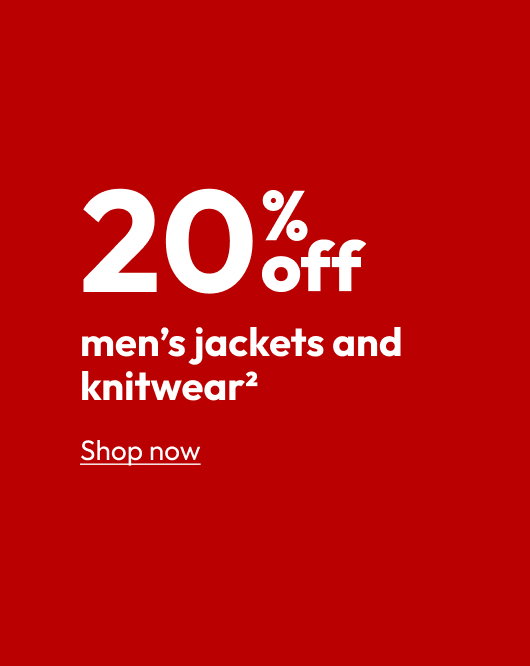 20% off men’s jackets and knitwear2