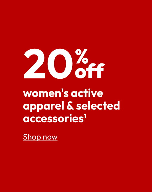 20% off women's active apparel & selected accessories1