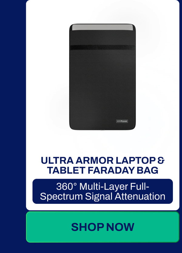 ULTRA ARMOR LAPTOP & TABLET FARADAY BAG