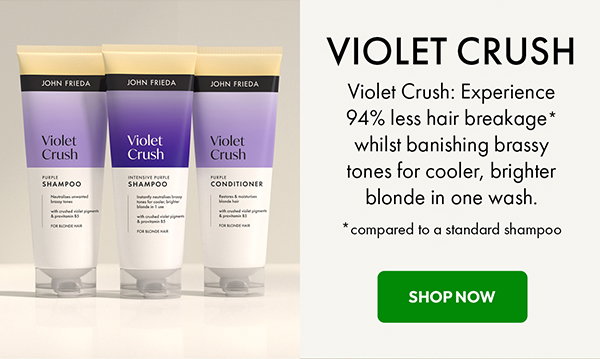 Get Violet crush range for ½ price off RRP