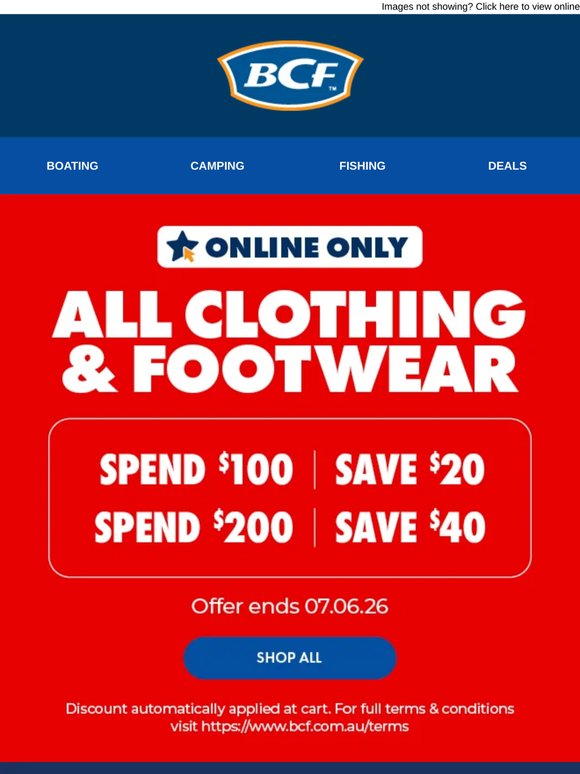 Spend $100 SAVE $20 or spend $200 SAVE $40 on all clothing & footwear.