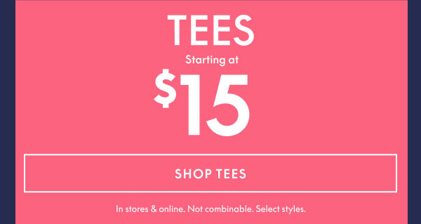 Tees Starting at $15