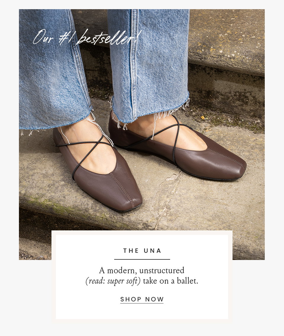 Our #1 bestseller! The Una  A modern, unstructured (read: super soft) take on a ballet.  < Shop The Una > 