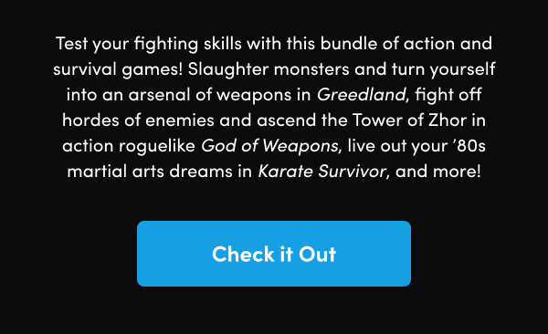 Slaughter monsters and turn yourself into an arsenal of weapons in Greedland, fight off hordes of enemies and ascend the Tower of Zhor in action roguelike God of Weapons, live out your ’80s martial arts dreams in Karate Survivor, and more!