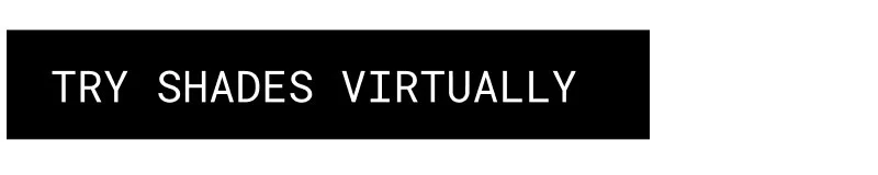 TRY SHADES VIRTUALLY