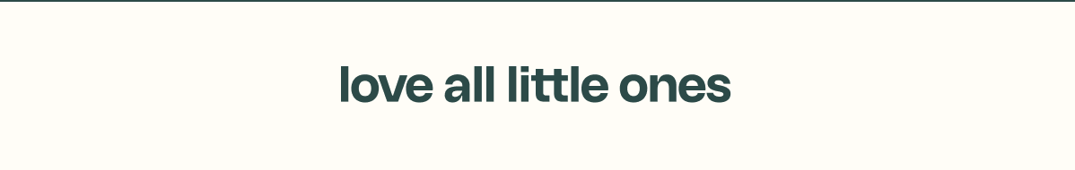 Love all little ones