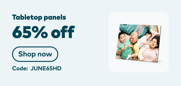 65% off tabletop panels. Code: JUNE65HD. Shop now.
