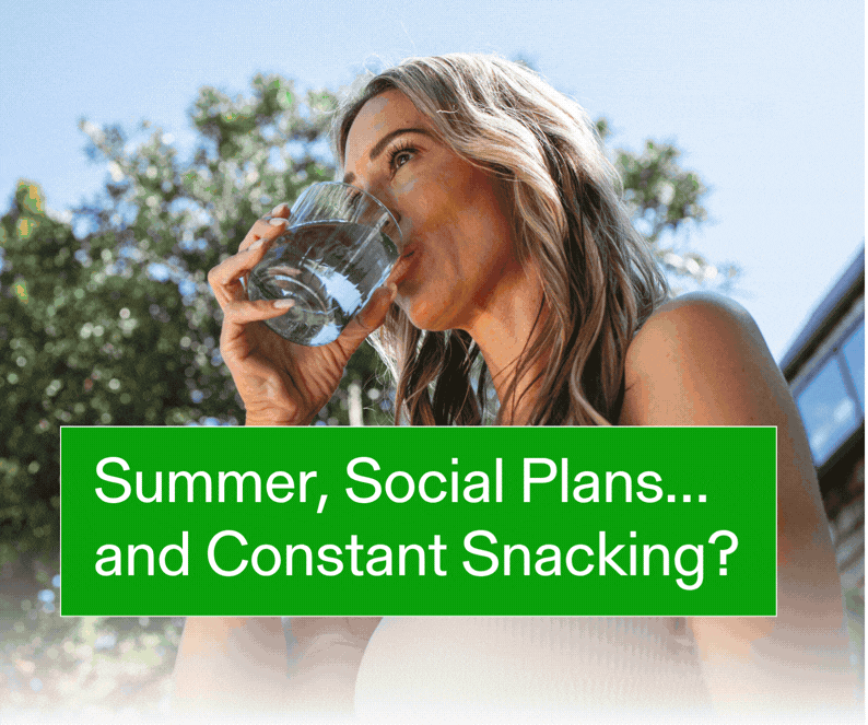 Summer, Social Plans… and Constant Snacking?