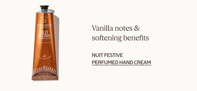 VANILLA NOTES & SOFTENING BENEFITS | NUIT FESTIVE PERFUMED HAND CREAM