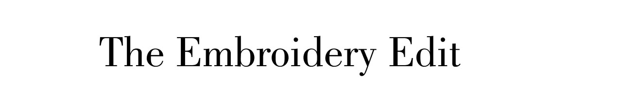 THE EMBROIDERY EDIT