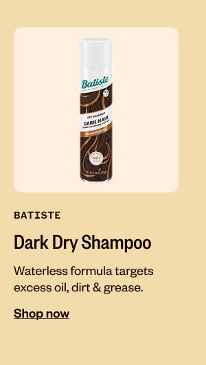 BATISTE DARK DRY SHAMPOO - SHOP NOW