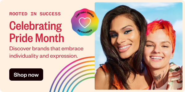 ROOTED IN SUCCESS | CELEBRATING PRIDE MONTH | DISCOVER BRANDS THAT EMBRACE INDIVIDUALITY AND EXPRESSION. - SHOP NOW