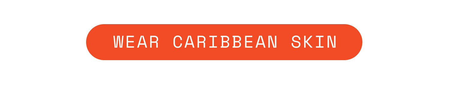 Feels Like Heat | Wear Caribbean Skin