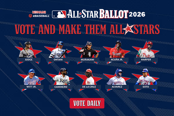 Cast your 2026 KONAMI eBaseball™ MLB All-Star Ballot today! 