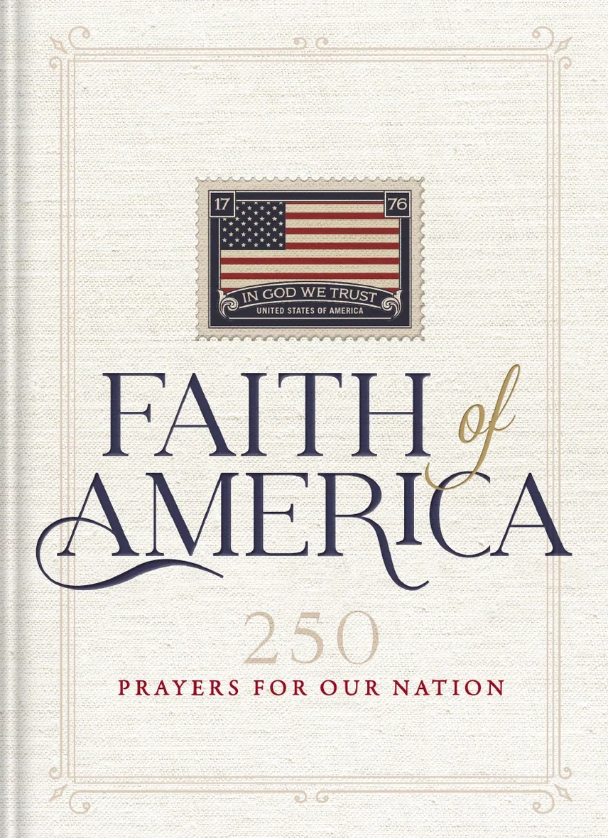 Faith of America: 250 Prayers for our Nation