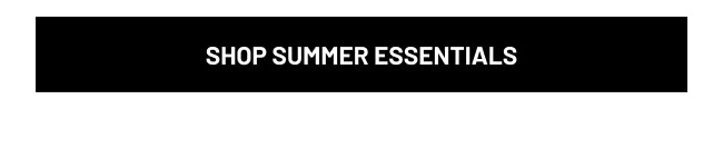 Shop Summer Essentials