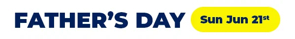 FATHER'S DAY IS NEAR - Shop NOW!