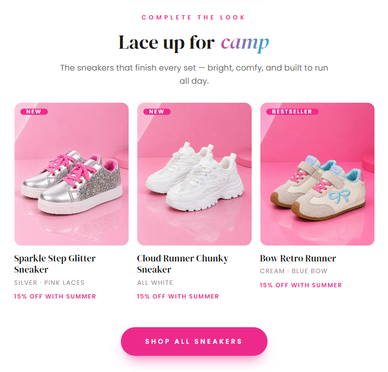 Complete The Look Lace up for camp The sneakers that finish every set — bright, comfy, and built to run all day.