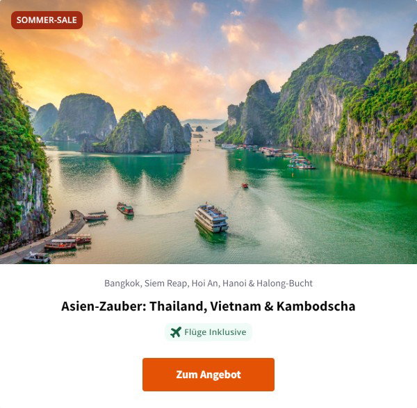 Asien-Zauber: Thailand, Vietnam & Kambodscha