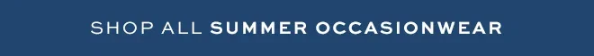 Shop all summer occasionwear