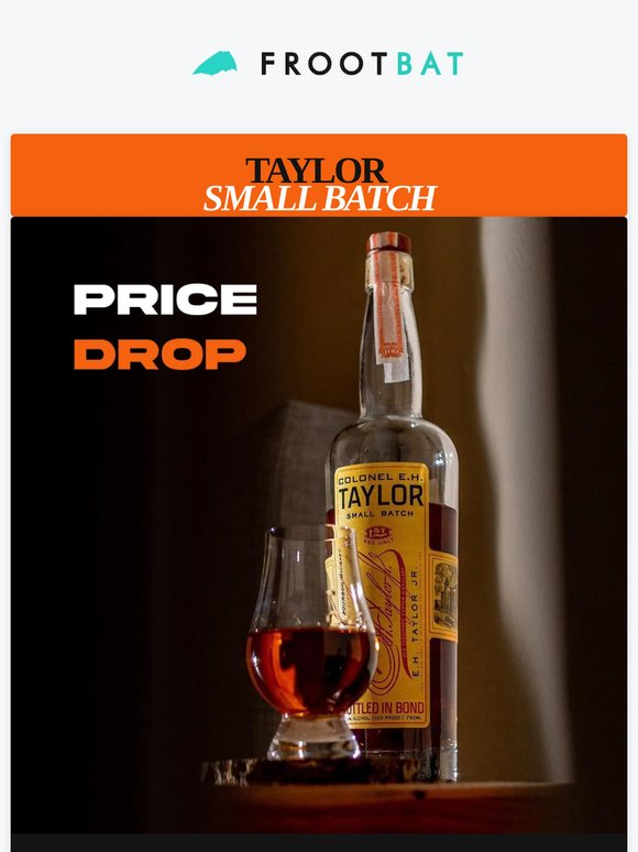 Taylor Small Batch Price Drop