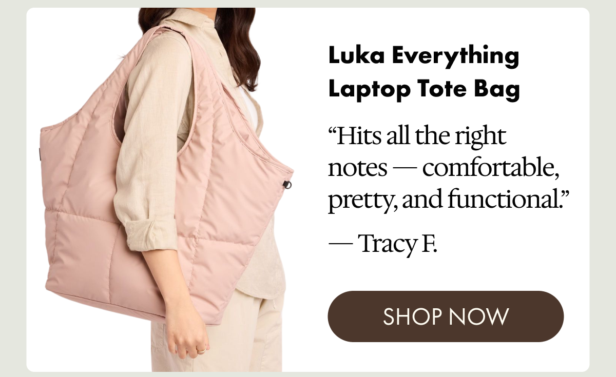 Luka Everything Laptop Tote Bag | "Hits all the right notes — comfortable, pretty, and functional." - Tracy F. | SHOP NOW