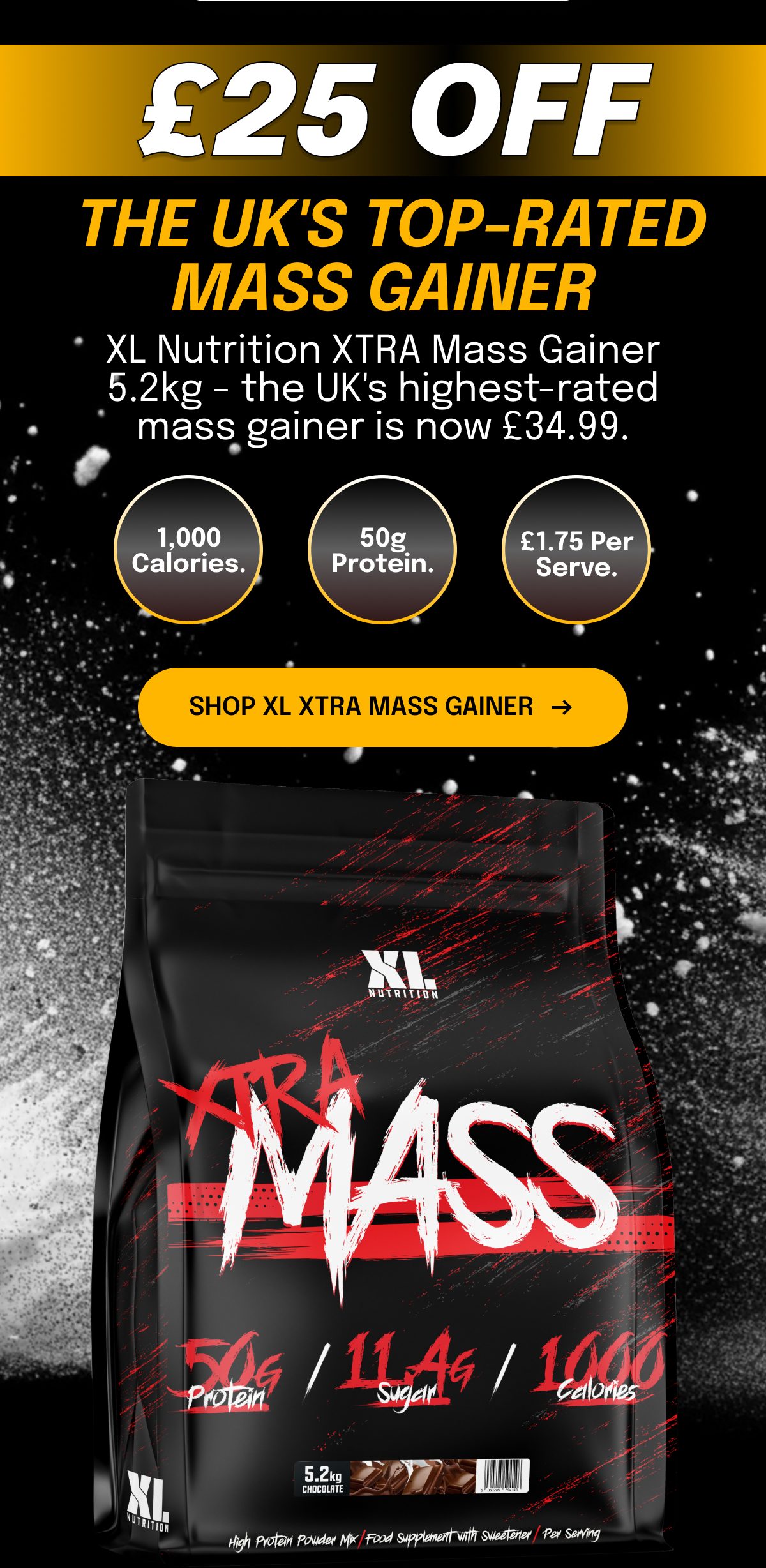 £25 off XL Nutrition XTRA MASS Gainer, 5.2kg, 50g protein, 1000 calories per serve.