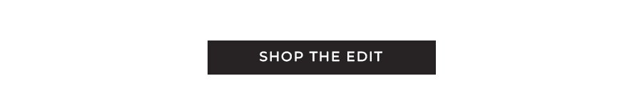 Shop The Edit