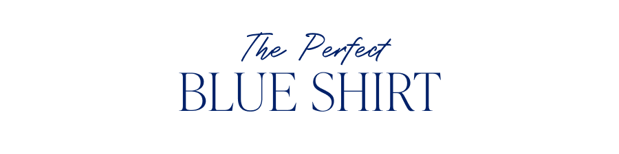 The Perfect Blue Shirt