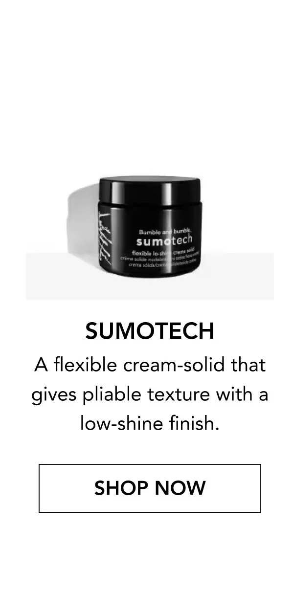 Sumotech | A flexible cream-solid that gives pliable texture with a low-shine finish. | Shop Now
