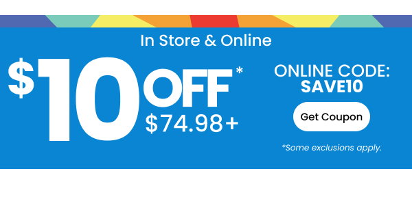 Inflation Relief Limited Time In Store & Online $10 Off $74.98+ Online Code: SAVE10 Get Coupon