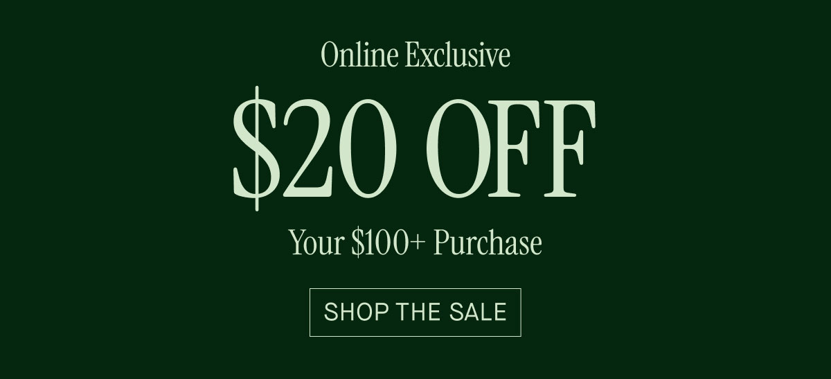 $20 Off Your $100 Purchase