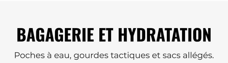 BAGAGERIE ET HYDRATATION 1
