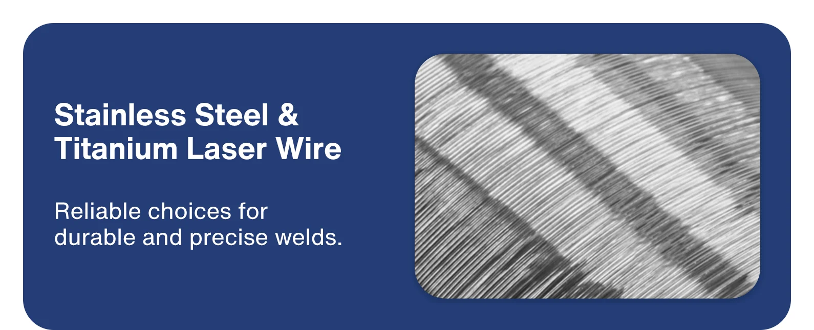 Stainless Steel & Titanium Laser Wire
