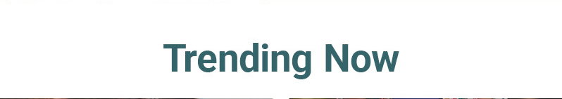 Trending Now