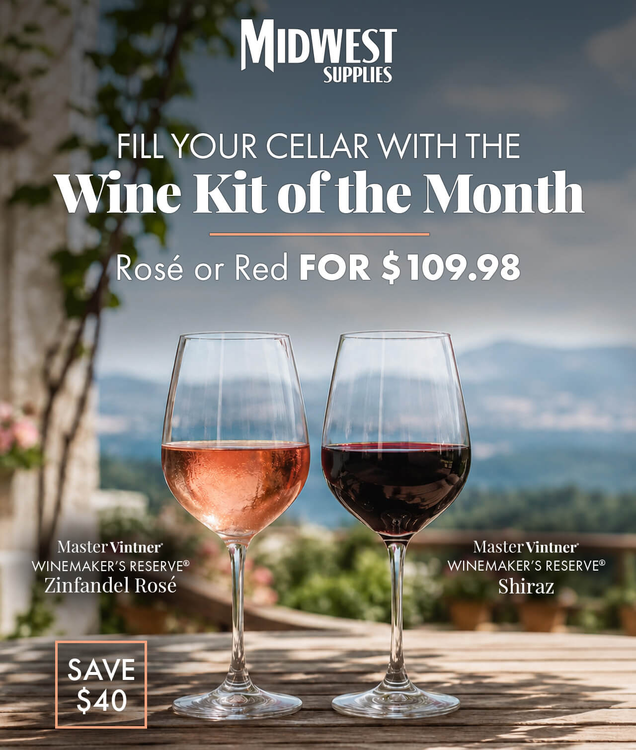 Fill Your Cellar with the Wine Kit of the Month. Rose or Red for $109.98. Save $40