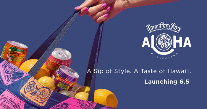 Special Edition With Hawaiian Sun A Sip of Style. A Taste of Hawai‘i. Launching 6.5 