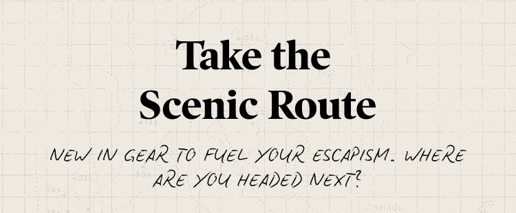 Take the scenic route