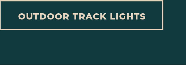 [Outdoor Track Lights]