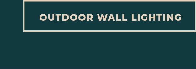 [Outdoor Wall Lighting]