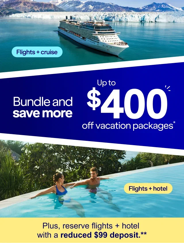 Flights + cruise bundle and save more: Up to $400 off vacation packages* Flights + hotel. Click here to learn more.