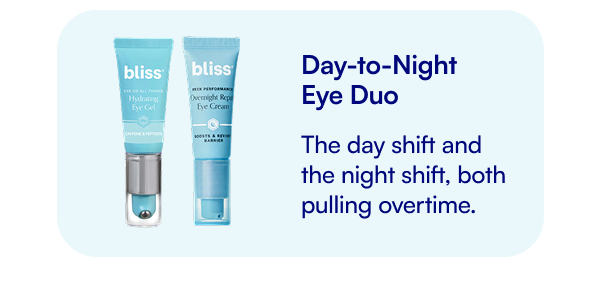 Day-to-Night Eye Duo The day shift and the night shift, both pulling overtime.