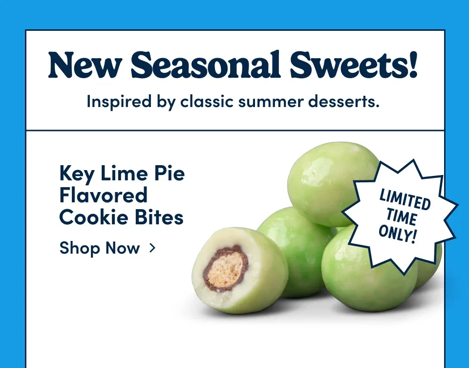 New Seasonal Sweets! Inspired by classical summer desserts. Key Lime Pie Flavored Cookie Bites. Shop now. Limited time only!