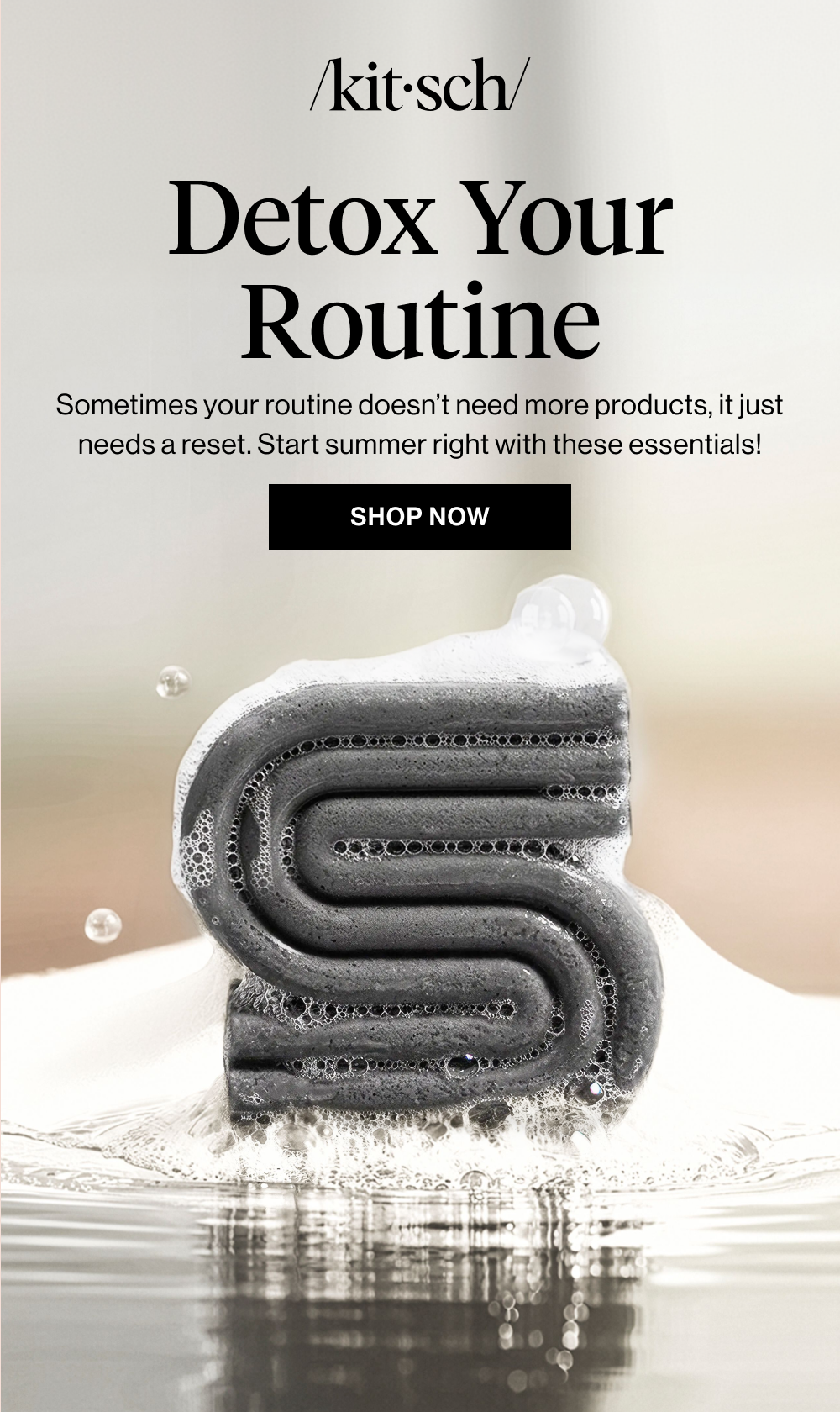 Detox Your Routine. Sometimes your routine doesn’t need more products, it just needs a reset. Start summer right with these essentials!