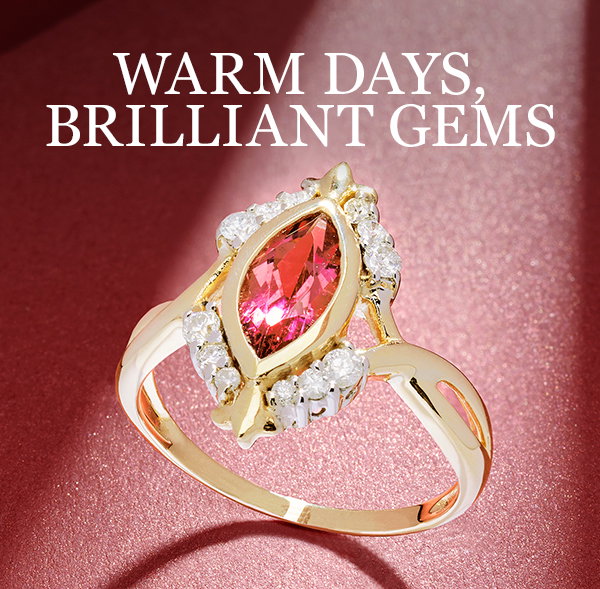 warm days brilliant gems